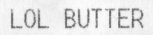LOL BUTTER