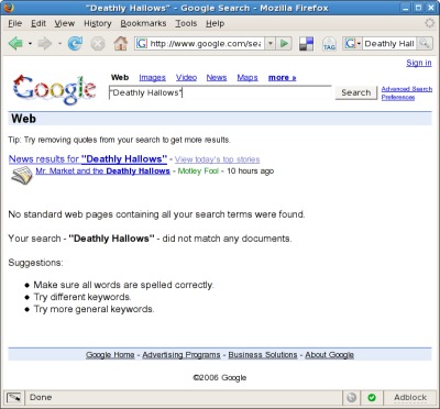 Google: Your search - 'Deathly Hallows' did not match any documents