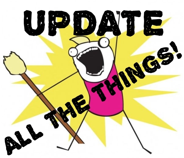 "Update all the things!" the stick figure from Hyperbole and a Half shouts enthusiastically.